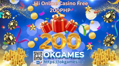 Claim Jili Online Casino Free 200PHP Welcome Bonus OKGames.